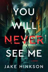 You Will Never See Me : A Novel