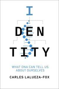 遺伝子が私たちについて語ること<br>Identity : What DNA Can Tell Us About Ourselves