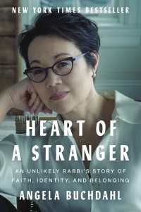 Heart of a Stranger : An Unlikely Rabbi's Story of Faith, Identity, and Belonging