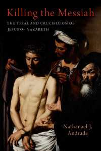 Killing the Messiah : The Trial and Crucifixion of Jesus of Nazareth