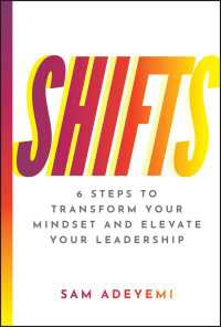 SHIFTS : 6 Steps to Transform Your Mindset and Elevate Your Leadership