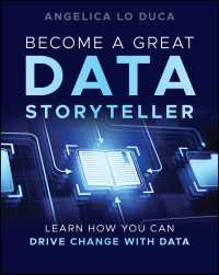 Become a Great Data Storyteller : Learn How You Can Drive Change with Data