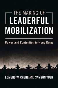 The Making of Leaderful Mobilization : Power and Contention in Hong Kong