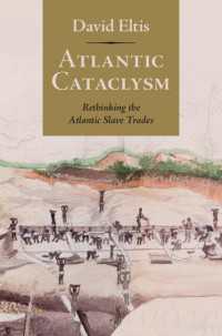 大西洋の大変動：大西洋奴隷貿易を再考する<br>Atlantic Cataclysm : Rethinking the Atlantic Slave Trades