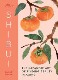 Shibui : The Japanese Art of Finding Beauty in Aging