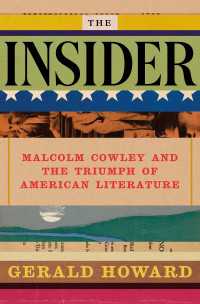 The Insider : Malcolm Cowley and the Triumph of American Literature