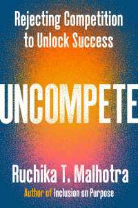 Uncompete : Rejecting Competition to Unlock Success