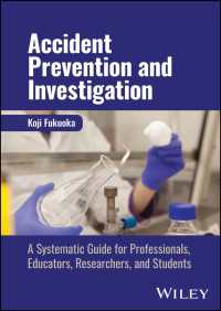 Accident Prevention and Investigation : A Systematic Guide for Professionals, Educators, Researchers, and Students
