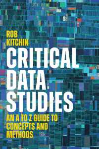 批判的データ・スタディーズ：概念・方法用語辞典<br>Critical Data Studies : An A to Z Guide to Concepts and Methods