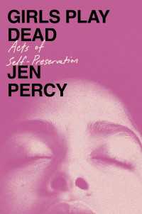 Girls Play Dead : Acts of Self-Preservation