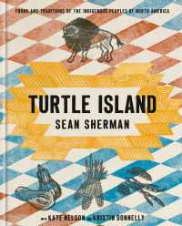 Turtle Island : Foods and Traditions of the Indigenous Peoples of North America