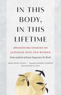 In This Body, In This Lifetime : Awakening Stories of Japanese Soto Zen Women