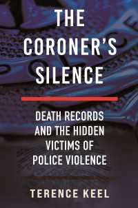 The Coroner's Silence : Death Records and the Hidden Victims of Police Violence