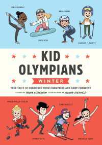 Kid Olympians: Winter : True Tales of Childhood from Champions and Game Changers