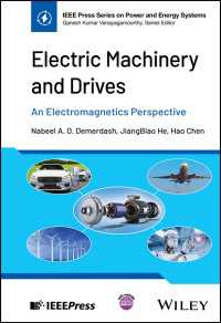 Electric Machinery and Drives : An Electromagnetics Perspective