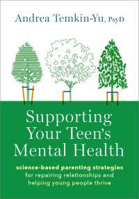 Supporting Your Teen's Mental Health : Science-Based Parenting Strategies for Repairing Relationships and Helping Young People Thrive