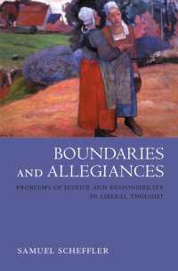 Boundaries and Allegiances : Problems of Justice and Responsibility in Liberal Thought