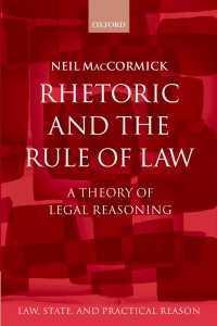 Rhetoric and The Rule of Law : A Theory of Legal Reasoning