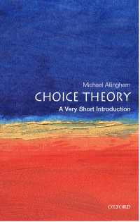 Choice Theory : A Very Short Introduction