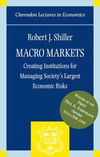 Macro Markets : Creating Institutions for Managing Society's Largest Economic Risks