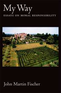My Way : Essays on Moral Responsibility