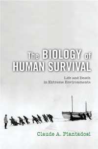 極限環境における人間の適応<br>The Biology of Human Survival : Life and Death in Extreme Environments