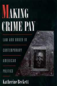 Making Crime Pay : Law and Order in Contemporary American Politics