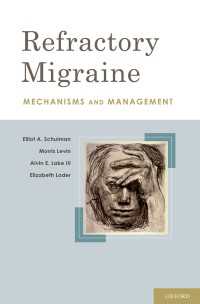 Refractory Migraine : Mechanisms and Management