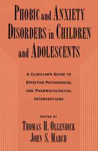 Phobic and Anxiety Disorders in Children and Adolescents : A Clinician's Guide to Effective Psychosocial and Pharmacological Interventions