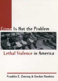 Crime is Not the Problem : Lethal Violence in America