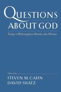 神の問題：今日の哲学者が考える神的なるもの<br>Questions About God : Today's Philosophers Ponder the Divine