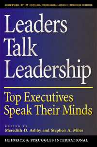 世界のＣＥＯによるリーダーシップ論<br>Leaders Talk Leadership : Top Executives Speak Their Minds