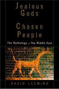 嫉妬深い神と選民：中東の神話学<br>Jealous Gods and Chosen People : The Mythology of the Middle East