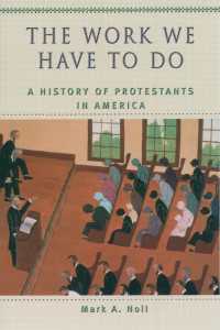 アメリカ・プロテスタント史<br>The Work We Have to Do : A History of Protestants in America