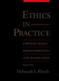 Ethics in Practice : Lawyers' Roles, Responsibilities, and Regulation