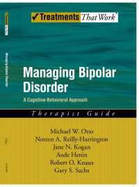 Managing Bipolar Disorder : A Cognitive Behavior Treatment Program