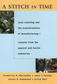 A Stitch in Time : Lean Retailing and the Transformation of Manufacturing--Lessons from the Apparel and Textile Industries