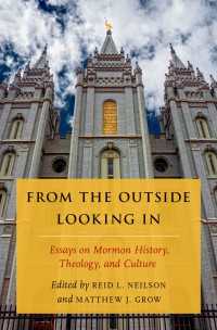 モルモン教の歴史、神学と文化：論集<br>From the Outside Looking In : Essays on Mormon History, Theology, and Culture