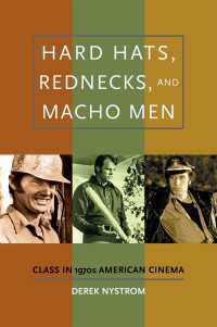 Hard Hats, Rednecks, and Macho Men : Class in 1970s American Cinema