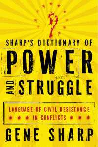 権力と闘争辞典：市民的抵抗の言語<br>Sharp's Dictionary of Power and Struggle : Language of Civil Resistance in Conflicts