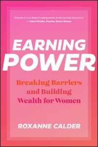 Earning Power : Breaking Barriers and Building Wealth for Women