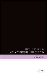 Oxford Studies in Early Modern Philosophy : Volume XII