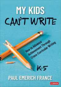 My Kids Can′t Write, K-5 : How to Advance Achievement Through Cross-Curricular Writing