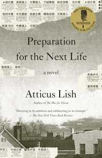 Preparation for the Next Life : A Novel