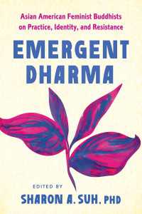 Emergent Dharma : Asian American Feminist Buddhists on Practice, Identity, and Resistance
