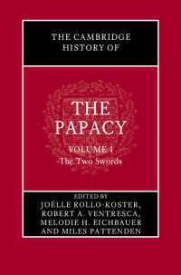 ケンブリッジ版　教皇制の歴史（全３巻）第１巻：聖権と俗権<br>The Cambridge History of the Papacy: Volume 1, The Two Swords