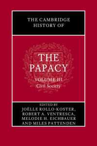 ケンブリッジ版　教皇制の歴史（全３巻）第３巻：市民社会<br>The Cambridge History of the Papacy: Volume 3, Civil Society