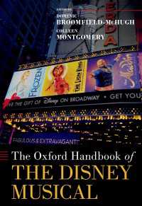 オックスフォード版　ディズニー・ミュージカル・ハンドブック<br>The Oxford Handbook of the Disney Musical