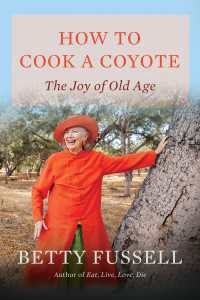 How to Cook A Coyote : The Joy of Old Age