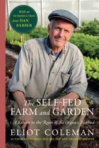 The Self-Fed Farm and Garden : A Return to the Roots of the Organic Method
